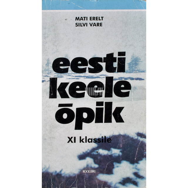 Mati Erelt, Silvi Vare. Eesti keele õpik XI klassile