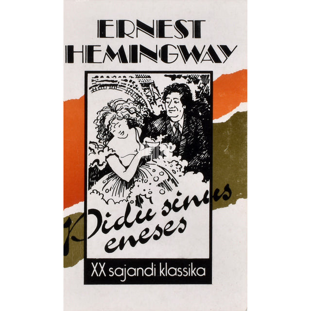 Ernest Hemingway. Pidu sinus eneses