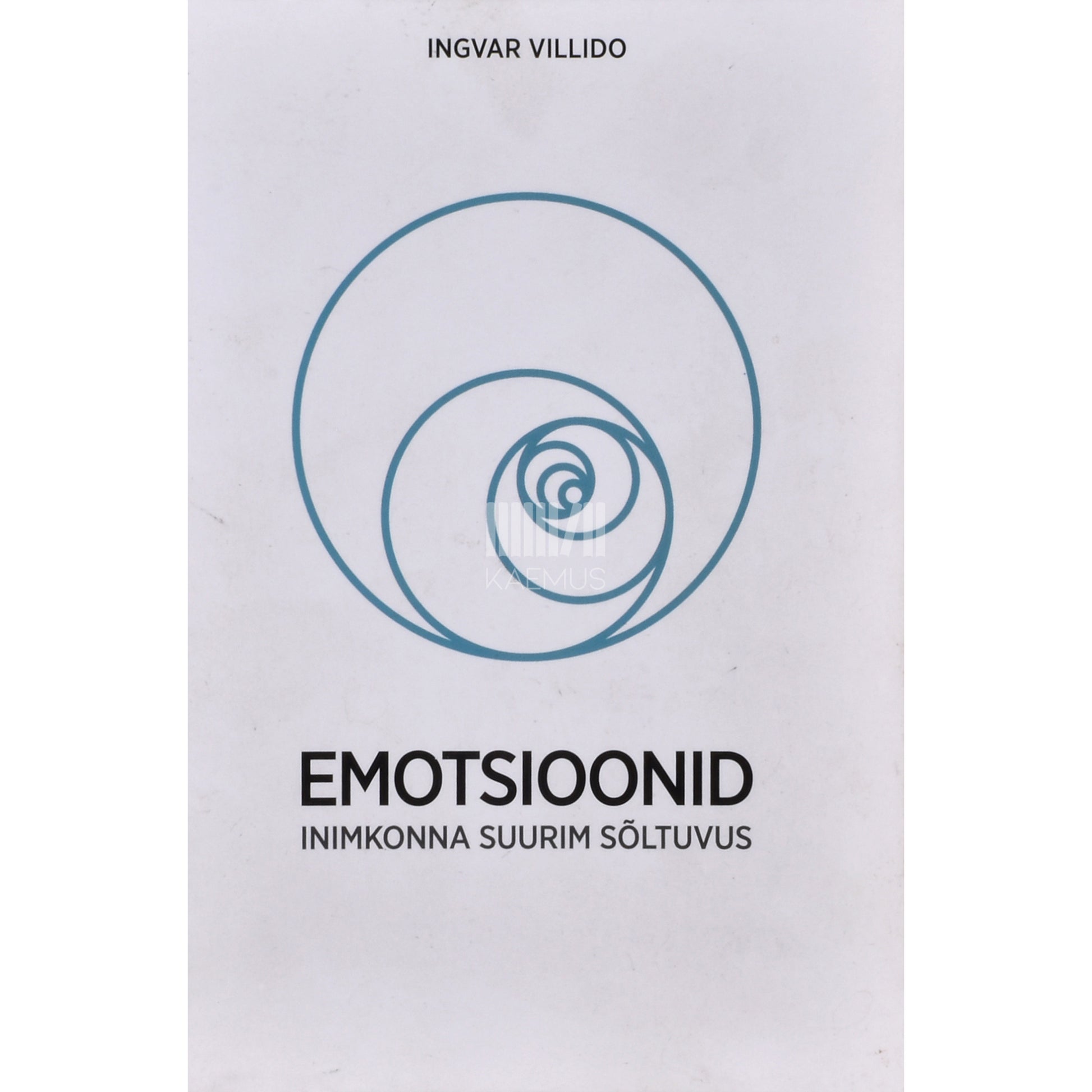 Ingvar Villido. Emotsioonid. Inimkonna suurim sõltuvus