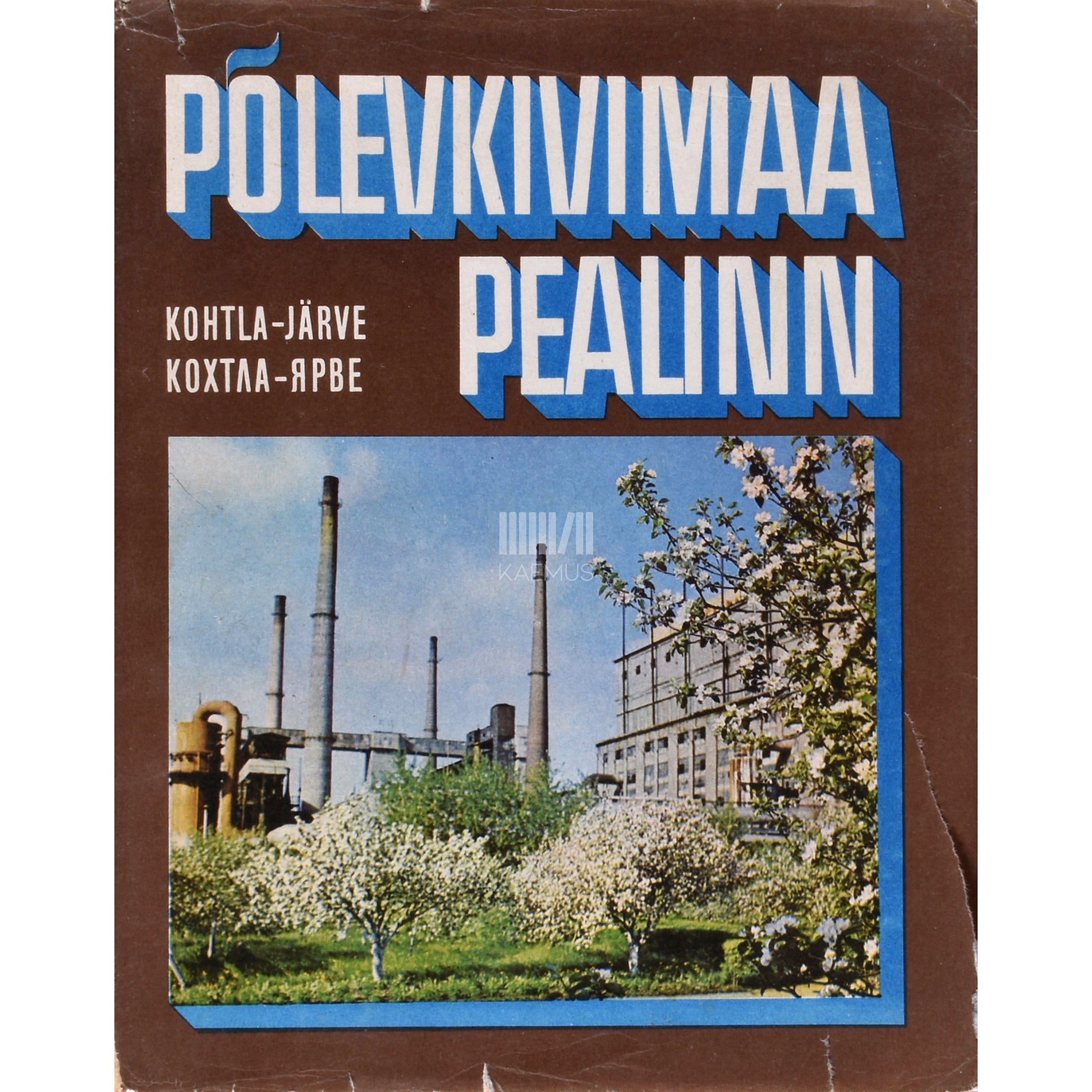 Põlevkivimaa pealinn Kohtla-Järve