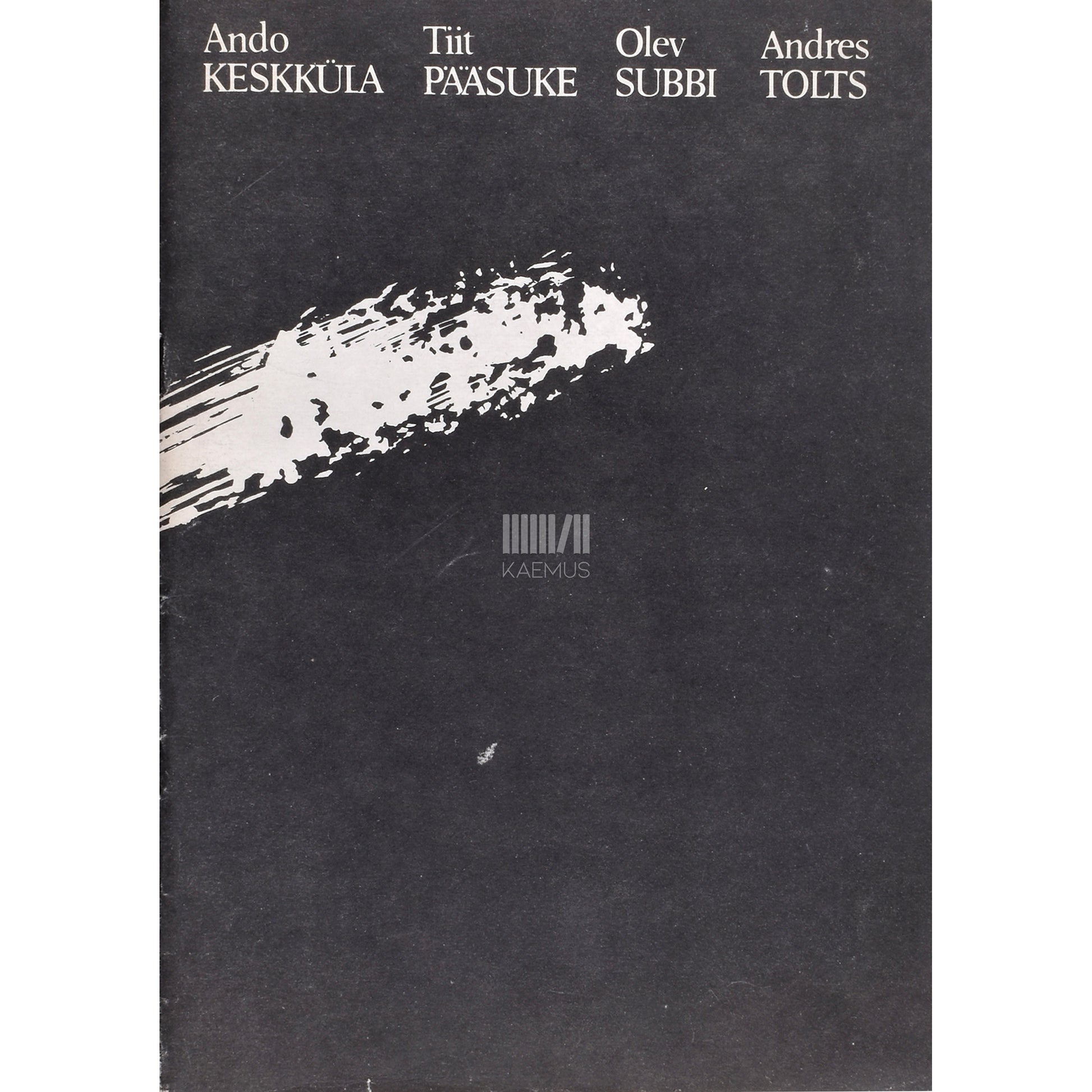 Ando Keskküla, Tiit Pääsuke, Olev Subbi, Andres Tolts