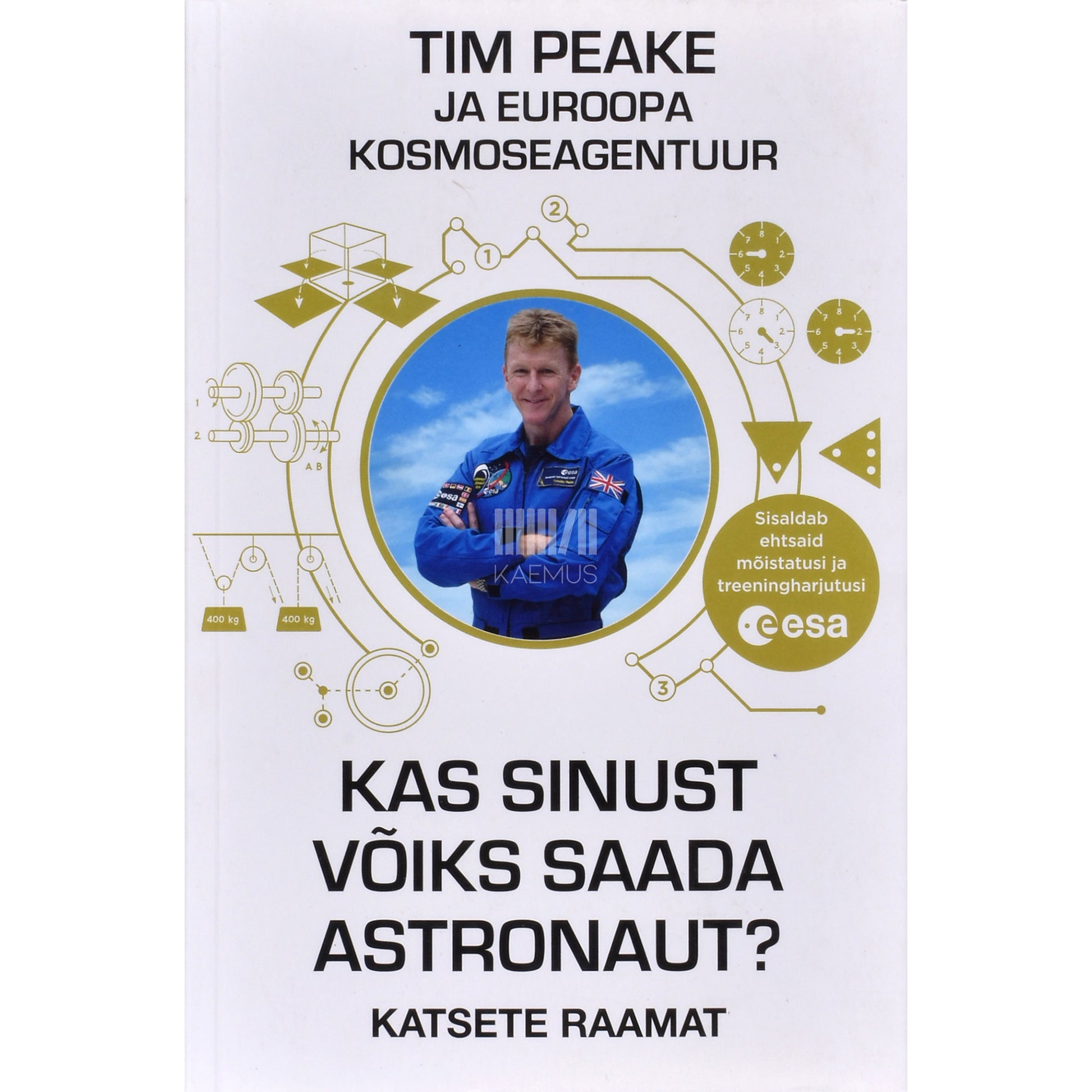 Tim Peake. Kas sinust võiks saada astronaut?