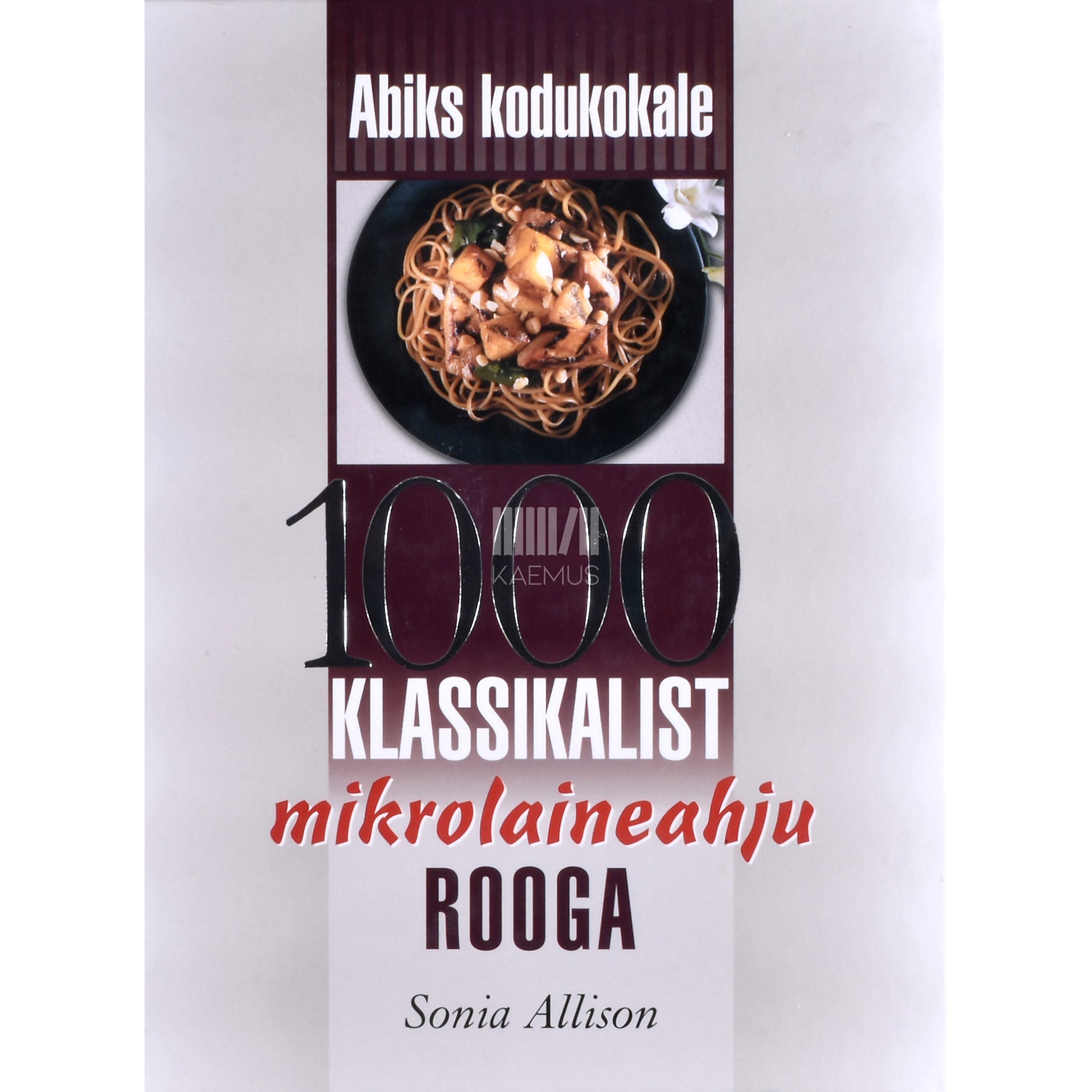 Sonia Allison. 1000 klassikalist mikrolaineahju rooga