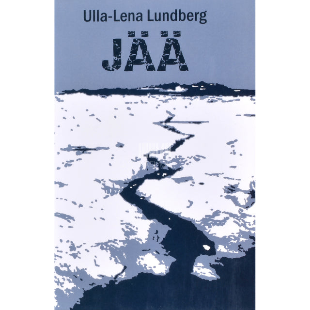 Ulla-Lena Lundberg. Jää