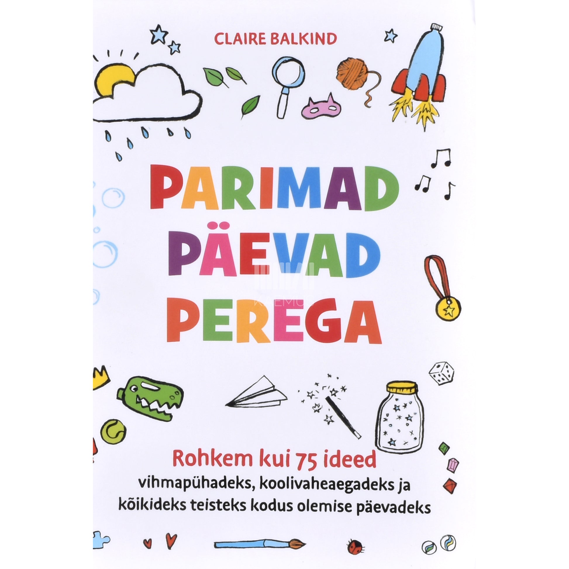 Claire Balkind. Parimad päevad perega
