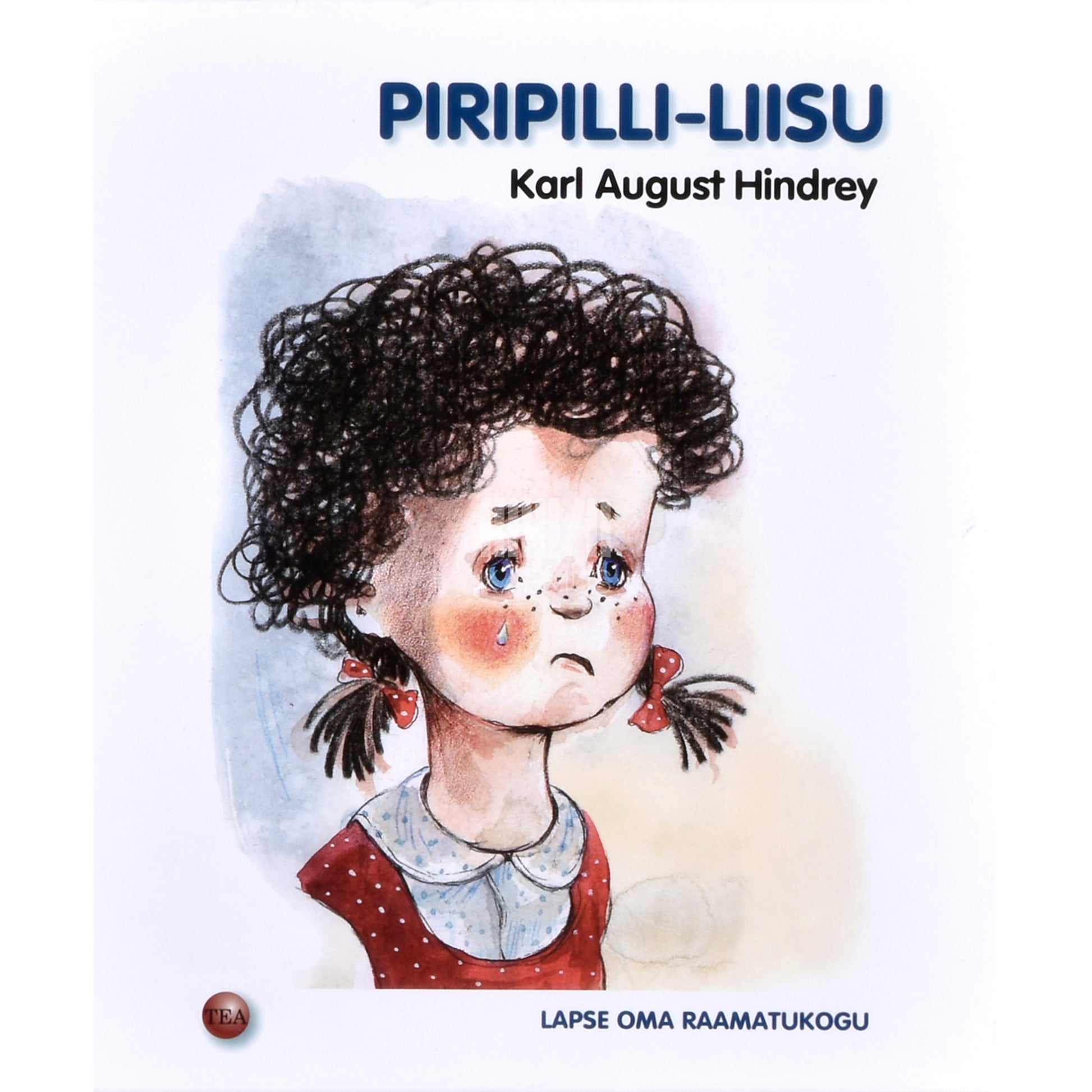 Karl August Hindrey. Piripilli-Liisu