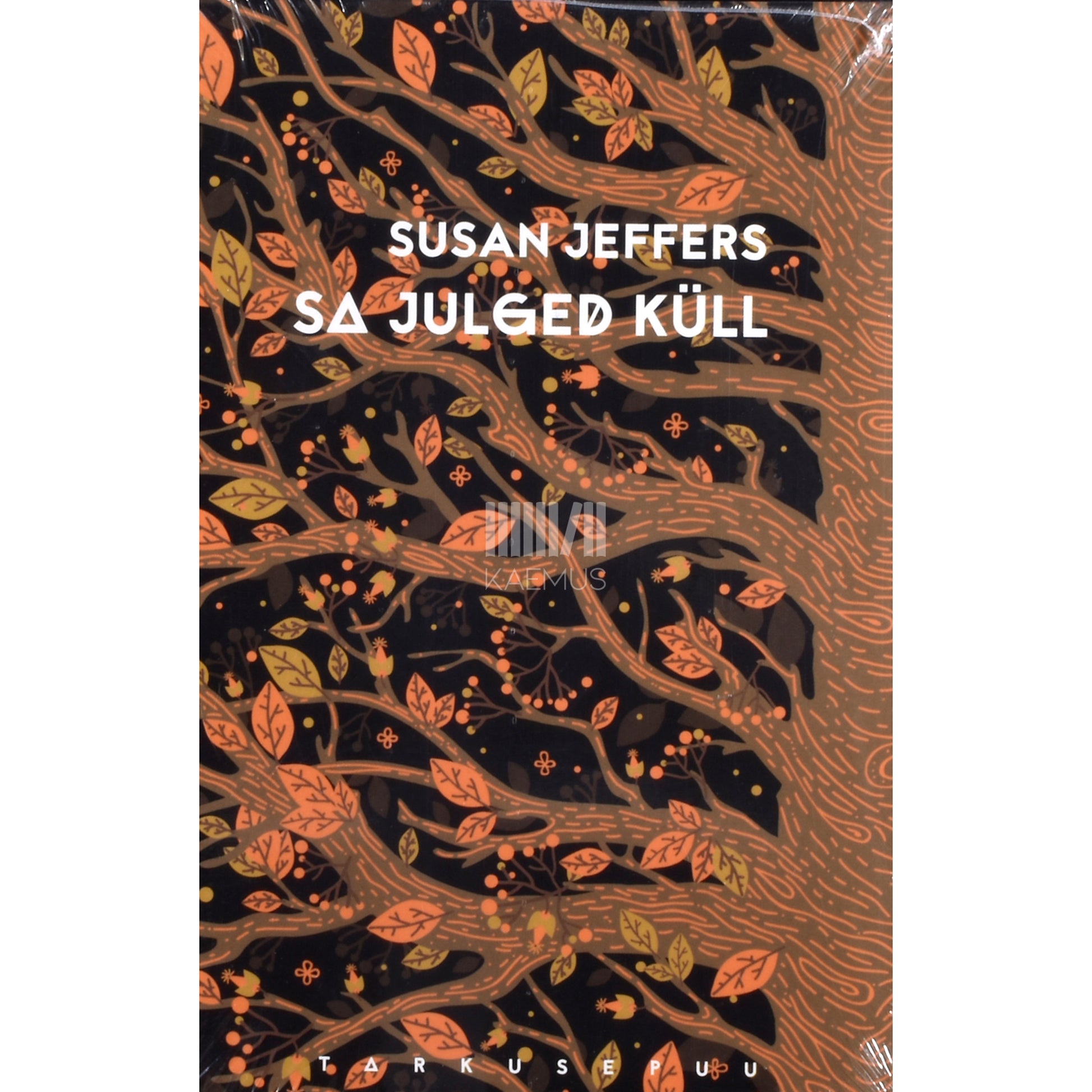 Susan Jeffers. Sa julged küll