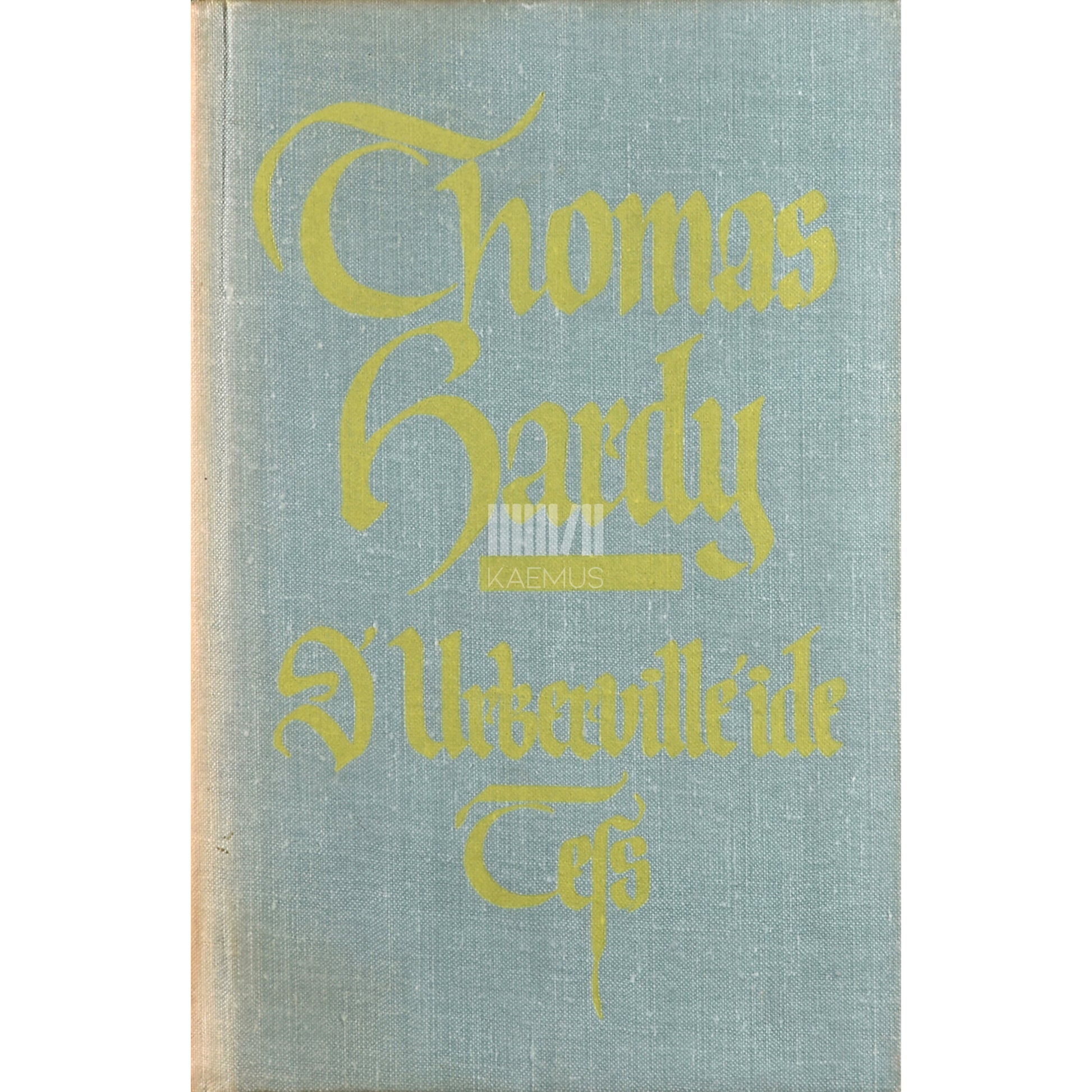 Thomas Hardy. D'Urberville'ide Tess. Puhas naine