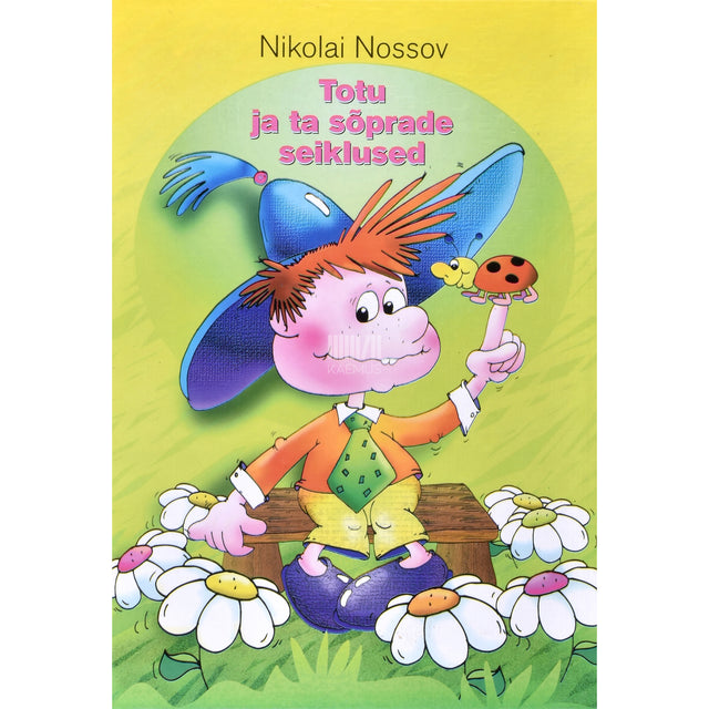 Nikolai Nossov. Totu ja ta sõprade seiklused