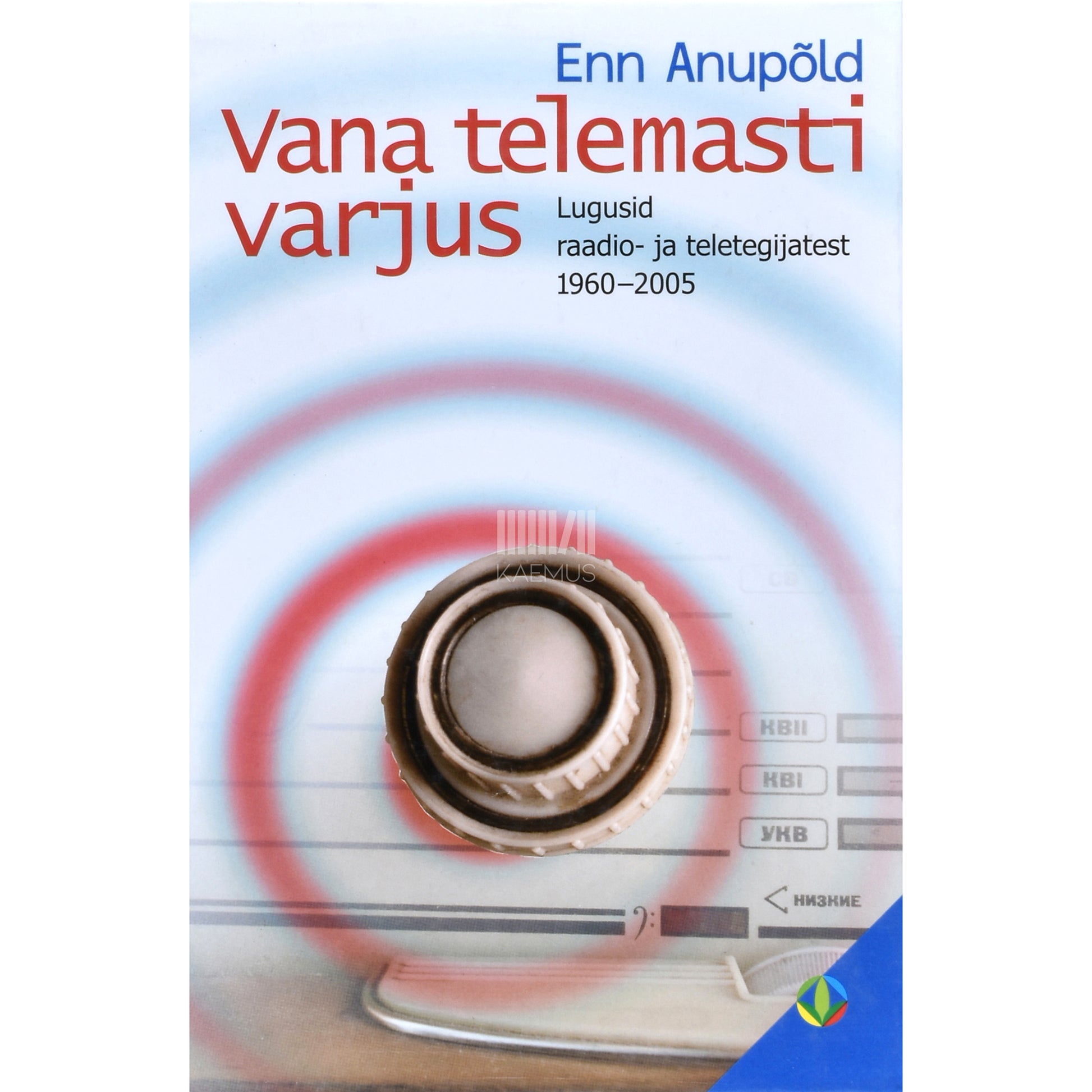 Enn Anupõld. Vana telemasti varjus