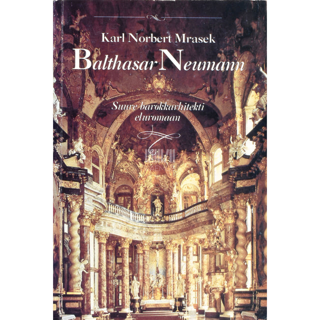 Karl Norbert Mrasek. Balthasar Neumann