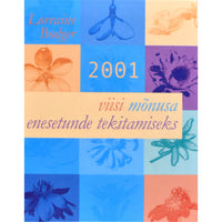 Lorraine Bodger 2001 viisi mõnusa enesetunde tekitamiseks