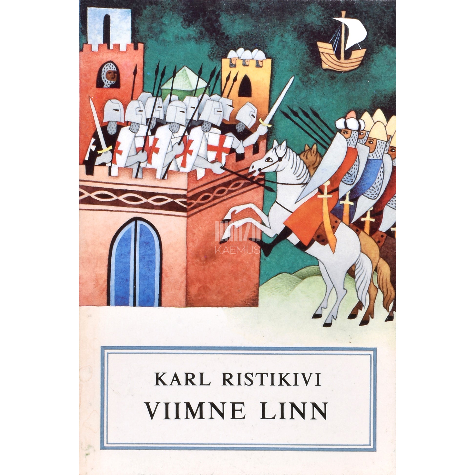Karl Ristikivi. Viimne linn