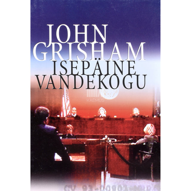 John Grisham. Isepäine vandekogu
