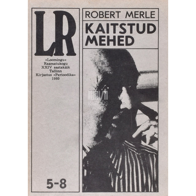Robert Merle. Kaitstud mehed