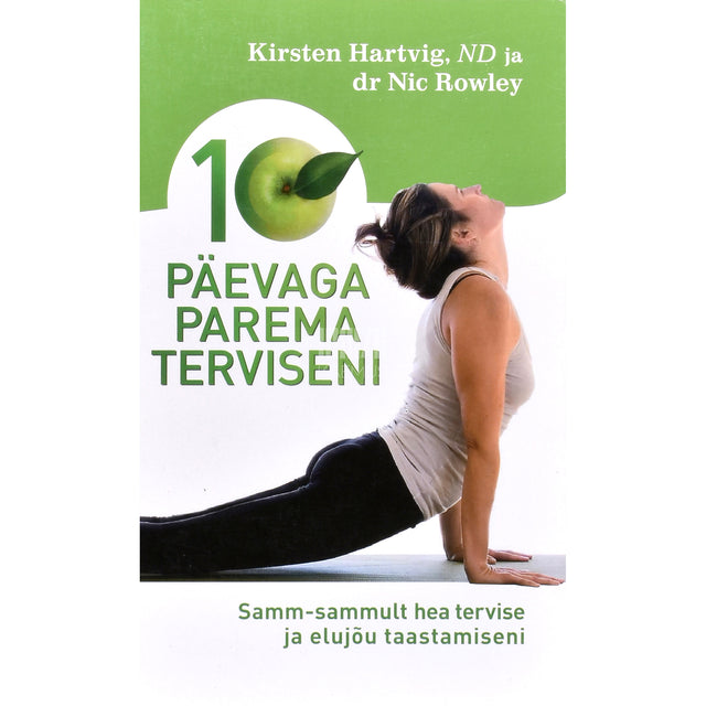 Kirsten Hartvig, Nic Rowley. 10 päevaga parema terviseni