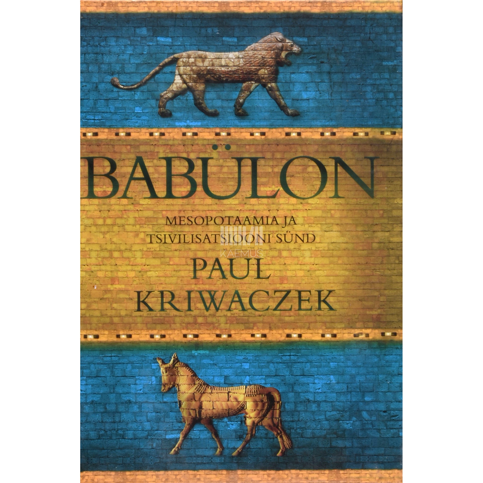 Paul Kriwaczek. Babülon