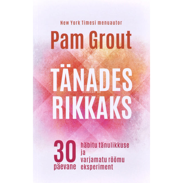Pam Grout. Tänades rikkaks