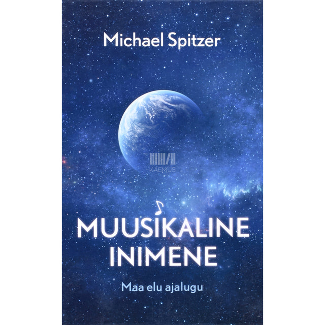 Michael Spitzer. Muusikaline inimene. Maa elu ajalugu