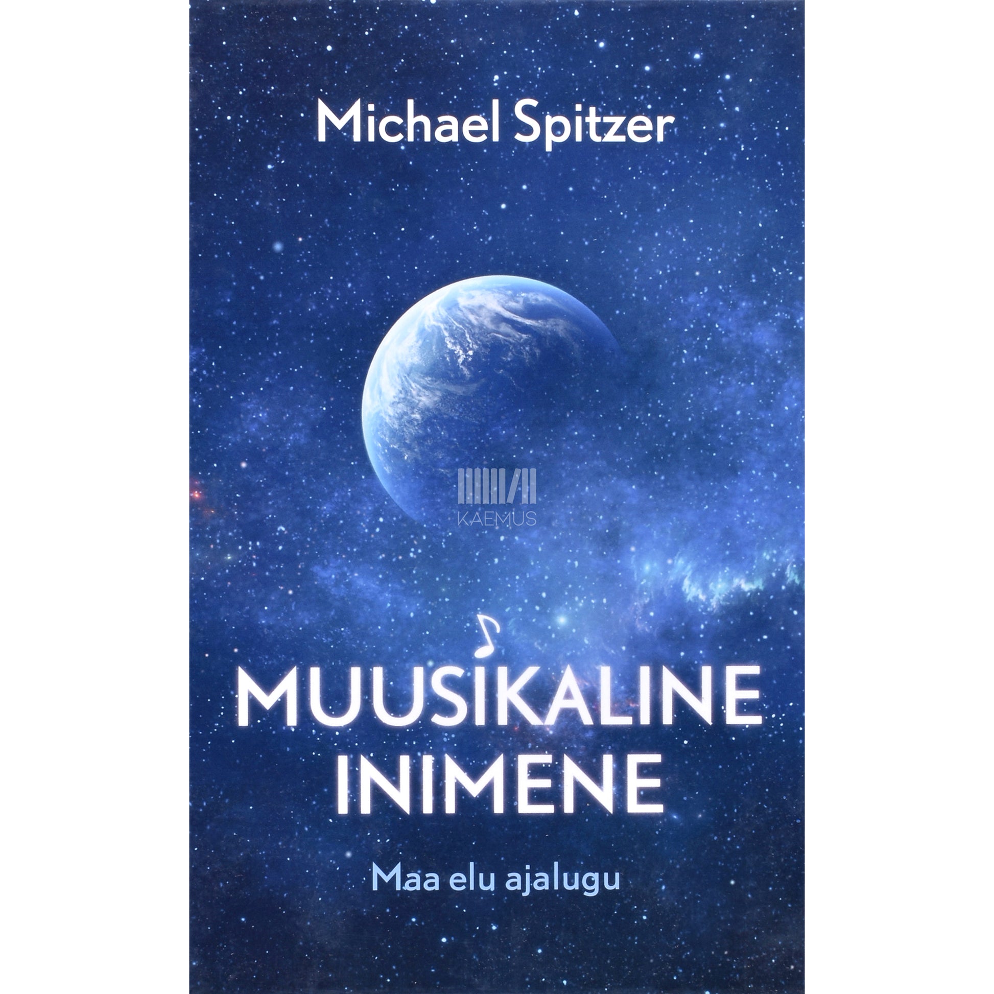 Michael Spitzer. Muusikaline inimene. Maa elu ajalugu