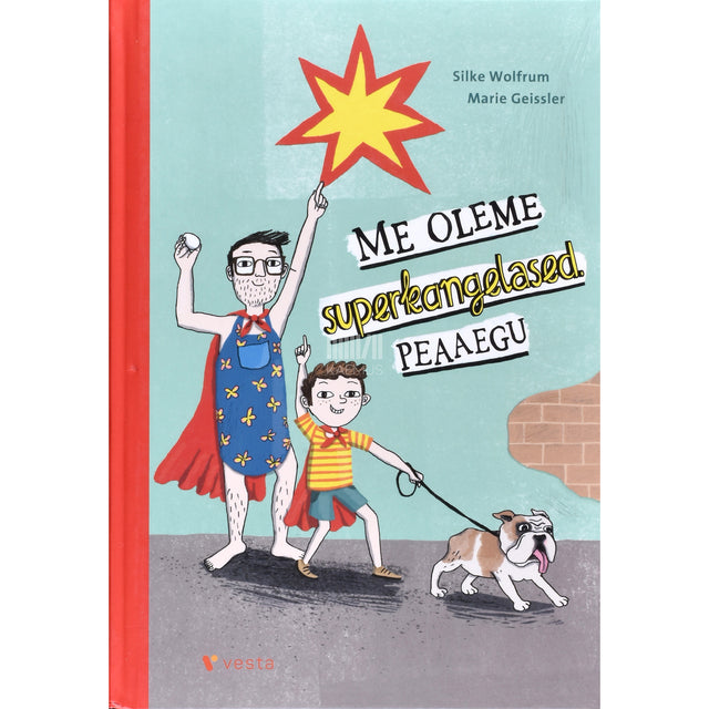 Silke Wolfrum. Me oleme superkangelased. Peaaegu