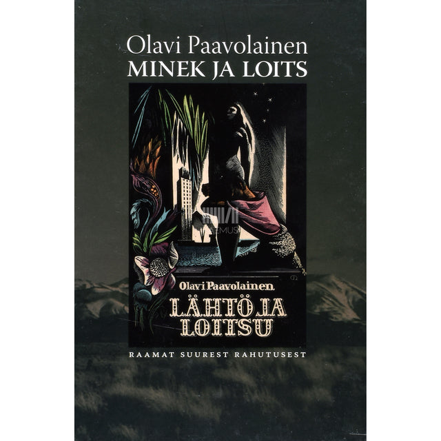 Olavi Paavolainen. Minek ja loits