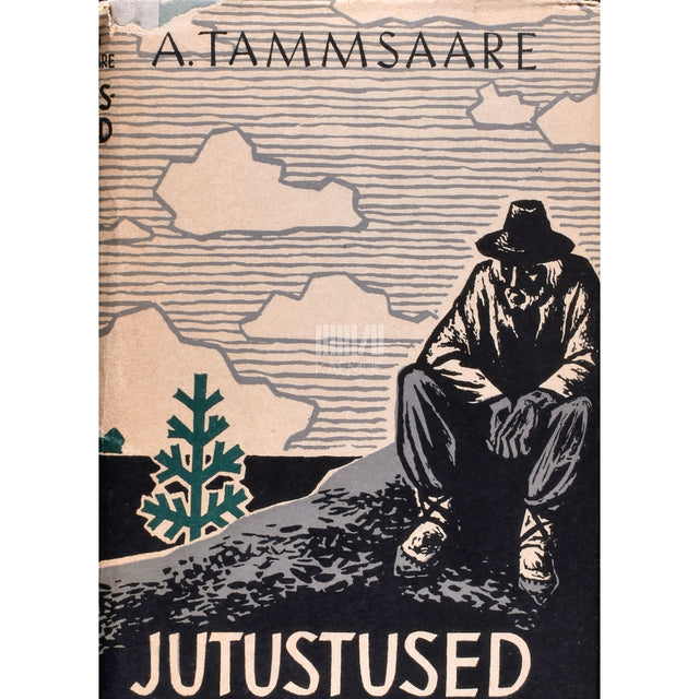 A. H. Tammsaare. Jutustused 1. osa
