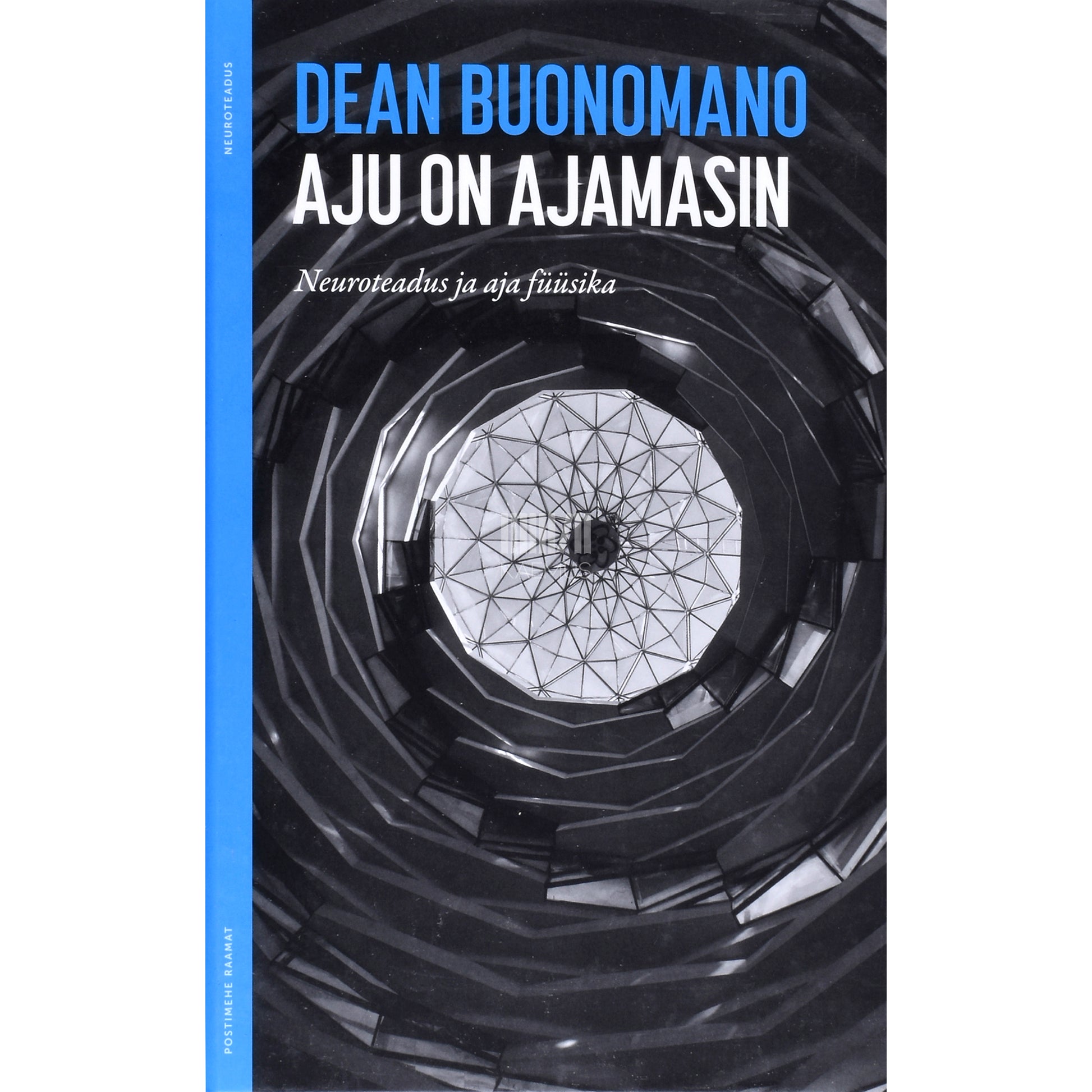 Dean Buonomano. Aju on ajamasin