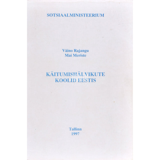 Mai Meriste, Väino Rajangu. Käitumishälvikute koolid Eestis