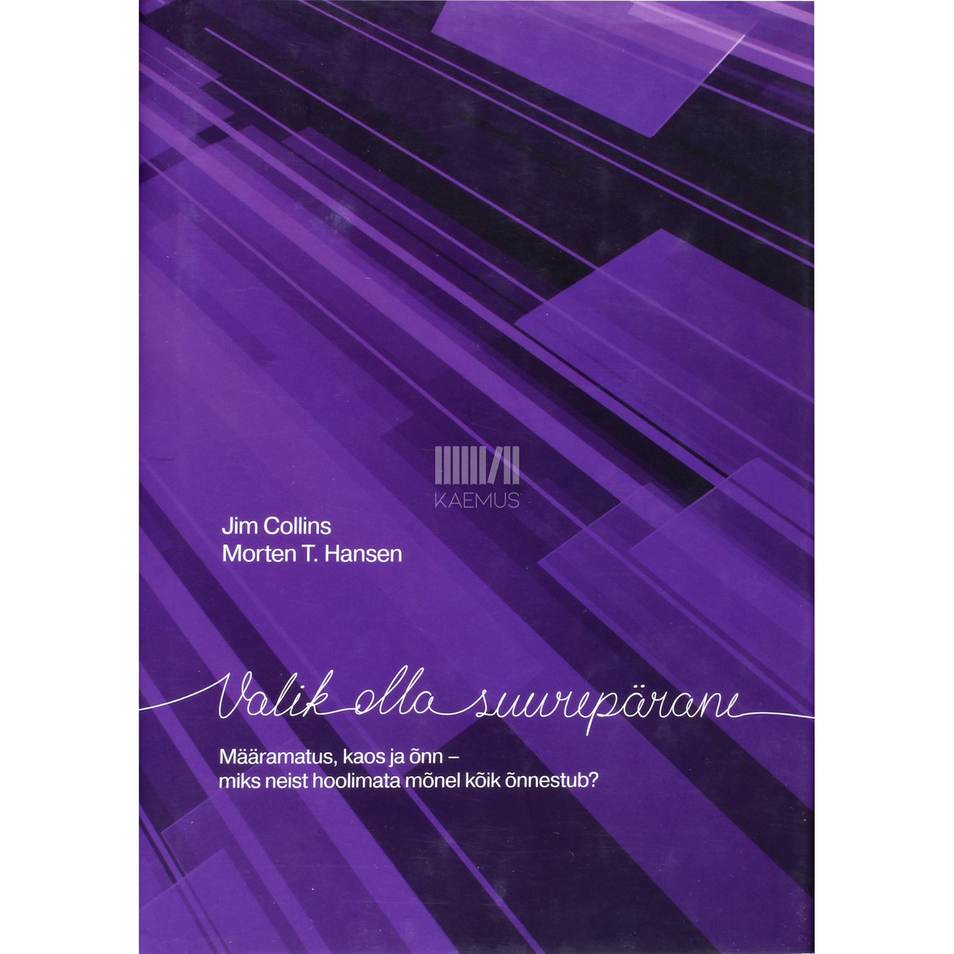 Jim Collins, Morten T. Hansen. Valik olla suurepärane