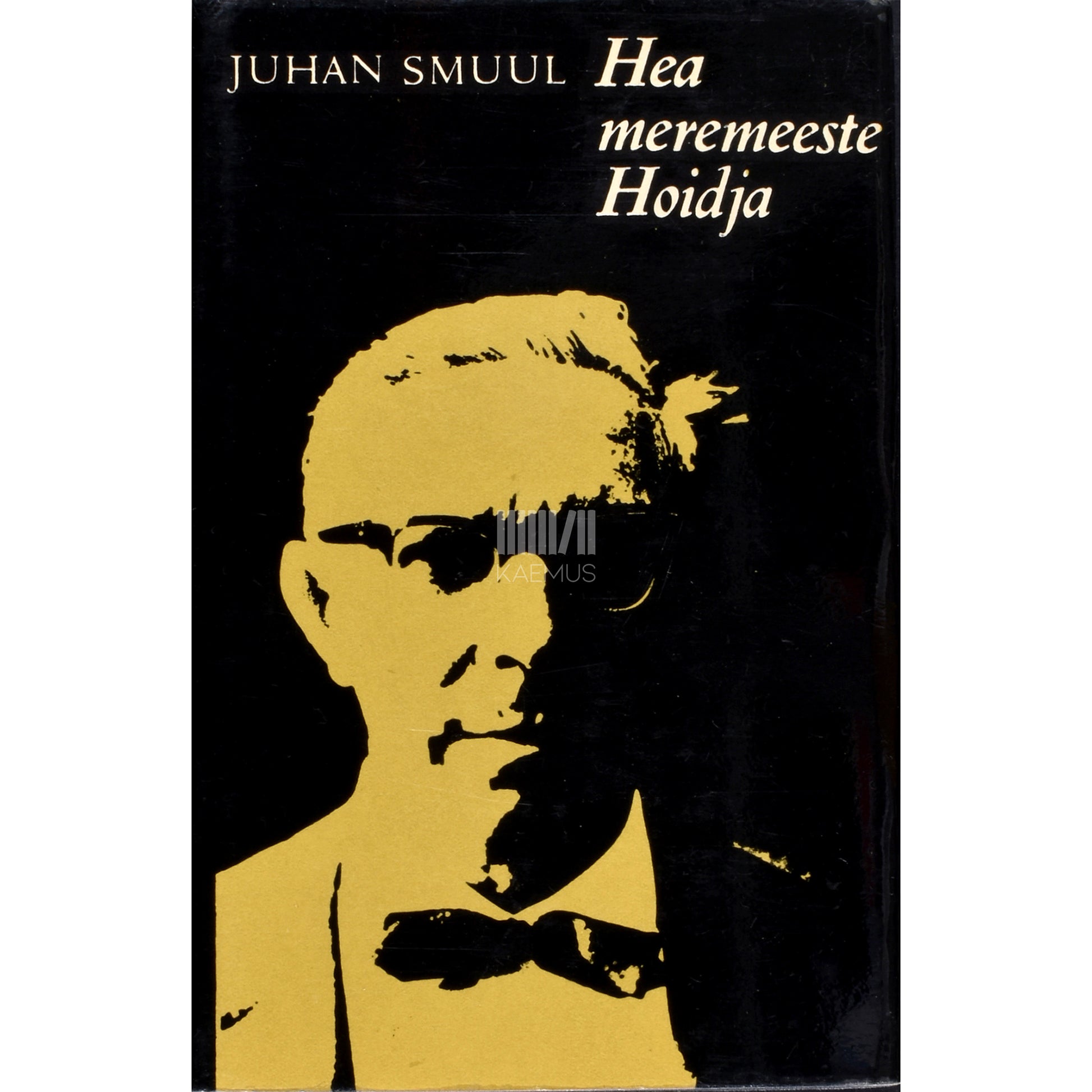 Juhan Smuul. Hea meremeeste Hoidja