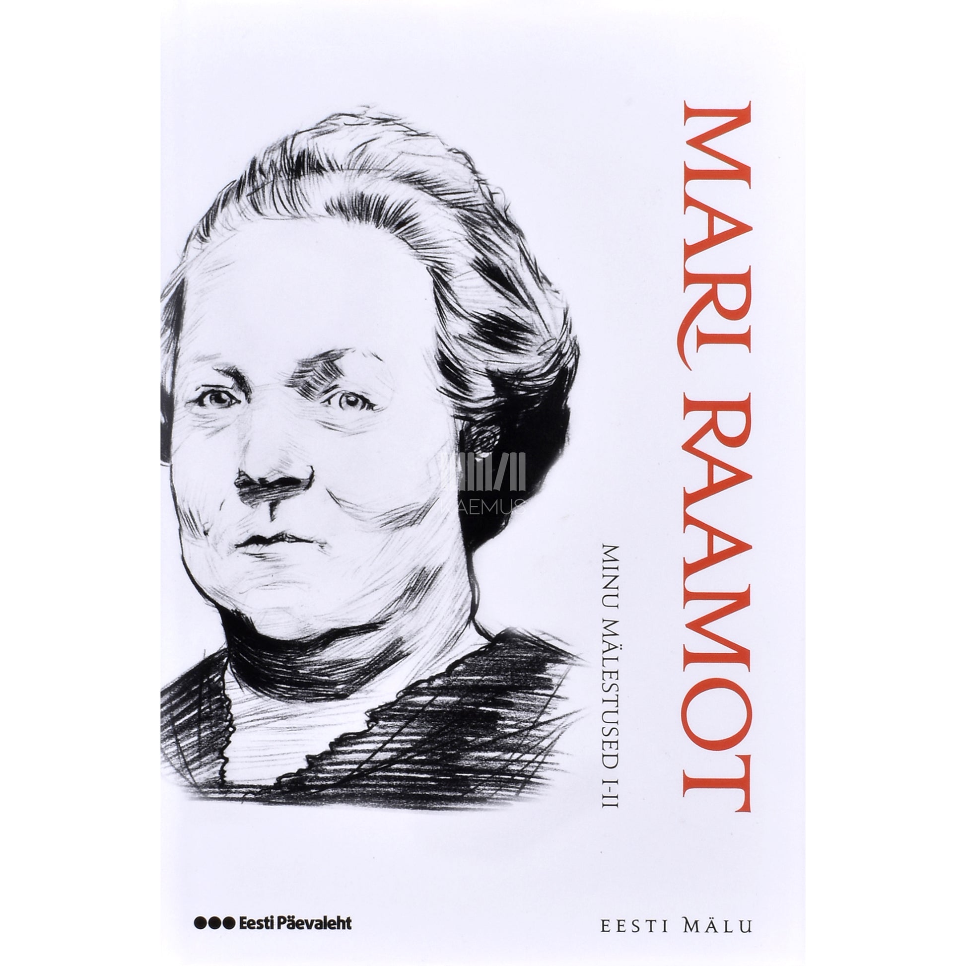 Mari Raamot. Minu mälestused 1.-2. osa