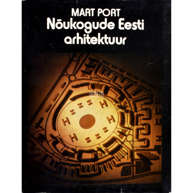 Mart Port. Nõukogude Eesti arhitektuur