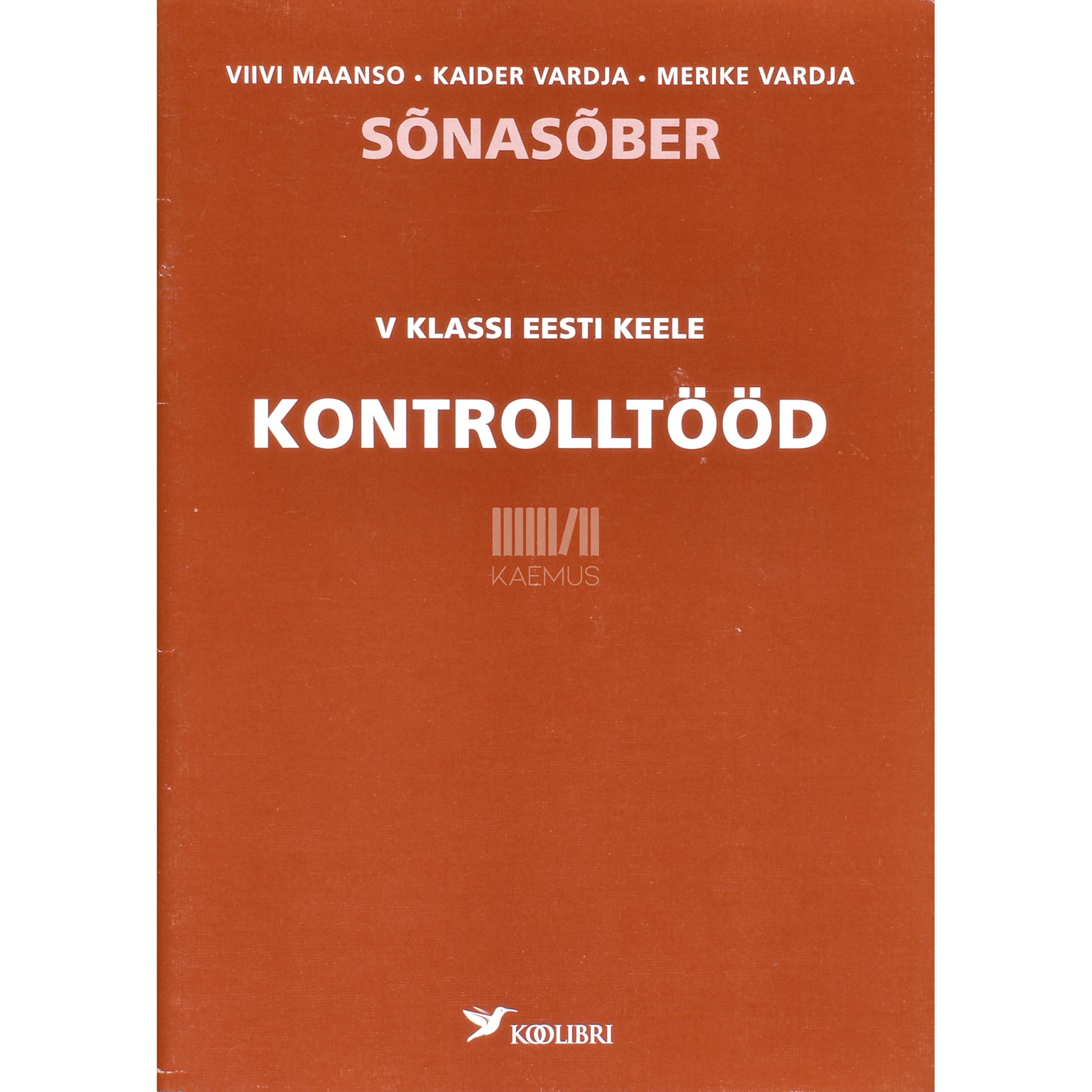 Viivi Maanso. Sõnasõber. V klassi eesti keele kontrolltööd