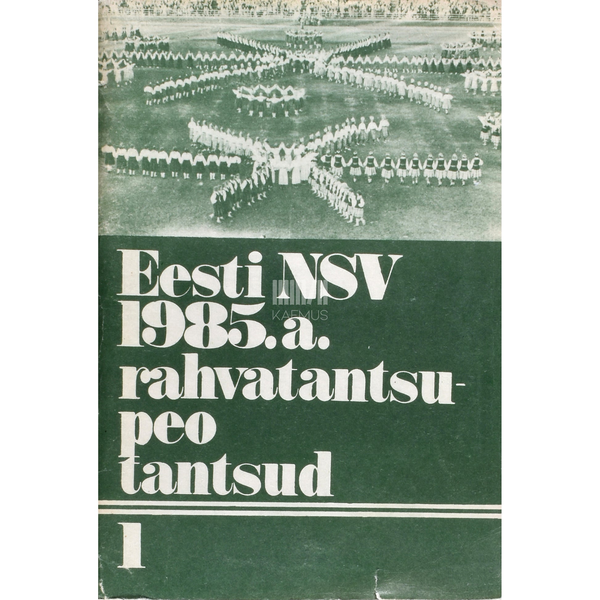 Eesti NSV 1985. a. rahvatantsupeo tantsud 1. osa