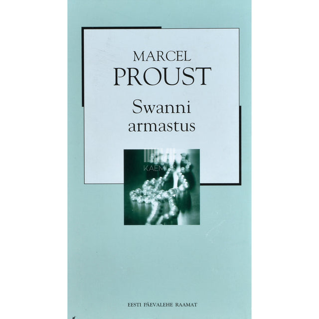 Marcel Proust. Swanni armastus