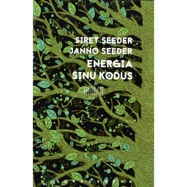 Janno Seeder, Siret Seeder. Energia sinu kodus