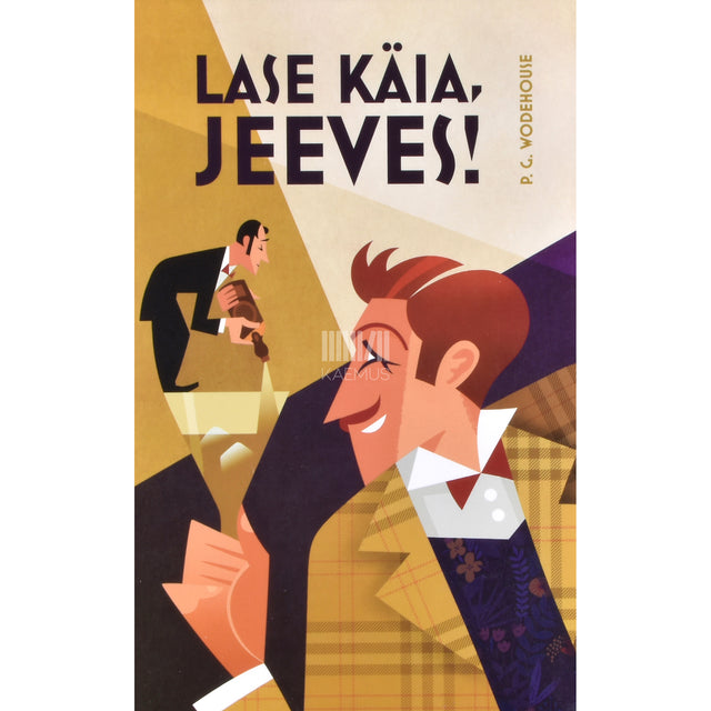 P. G. Wodehouse. Lase käia, Jeeves!