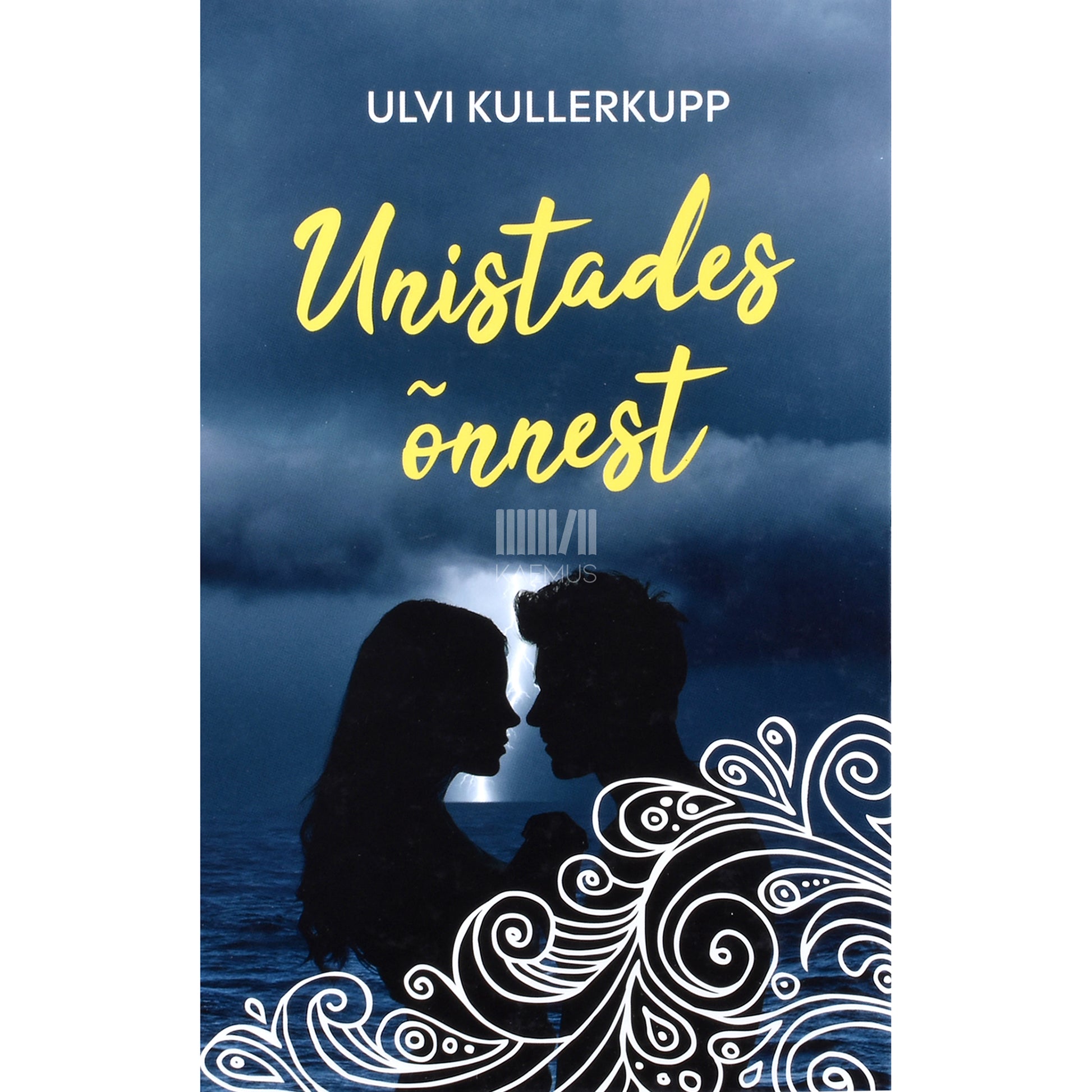Ulvi Kullerkupp. Unistades õnnest