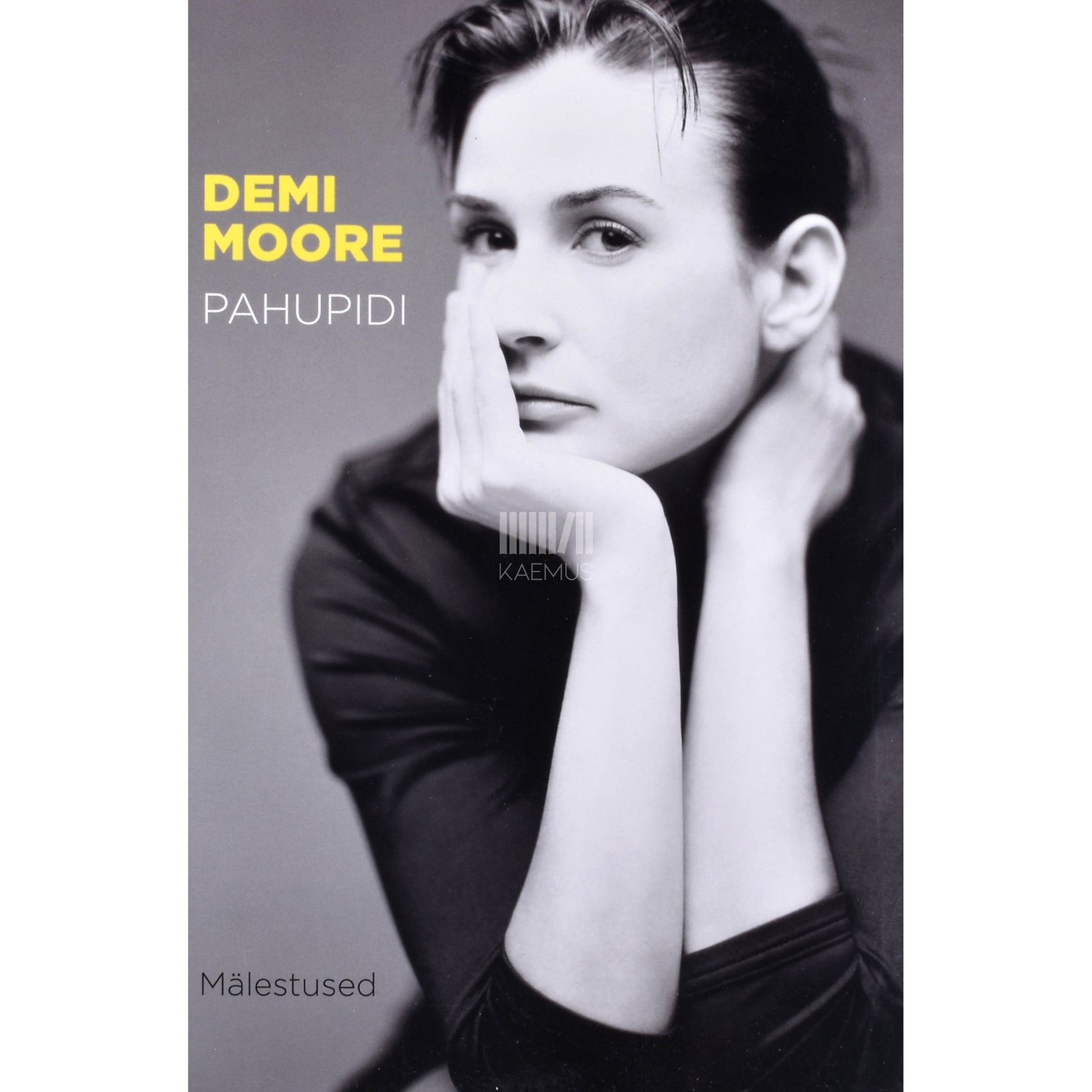 Demi Moore. Pahupidi. Mälestused