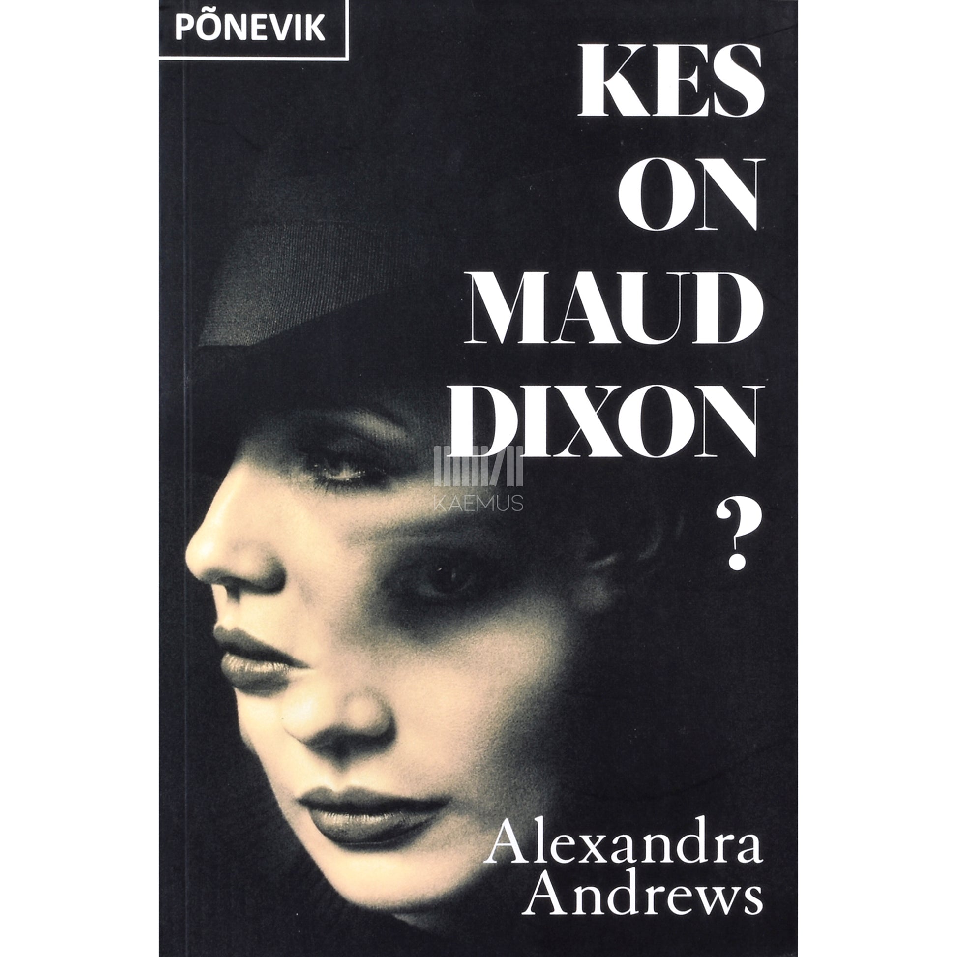 Alexandra Andrews. Kes on Maud Dixon?
