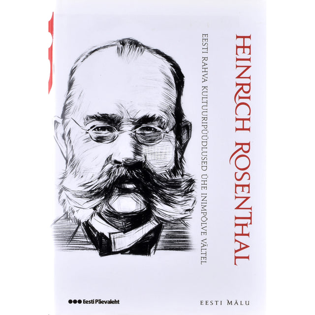 Heinrich Rosenthal. Eesti rahva kultuuripüüdlused ühe inimpõlve vältel