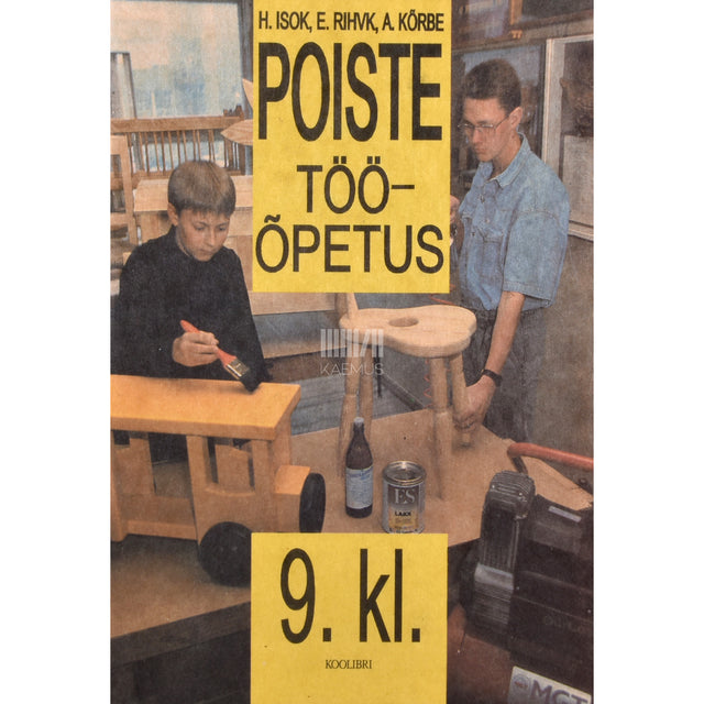 Hanno Isok, August Kõrbe, Endel Rihvk. Poiste tööõpetus