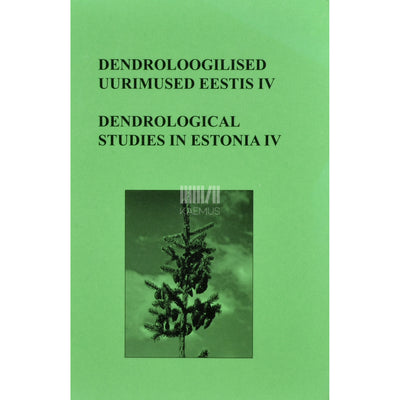 ... Dendroloogilised uurimused Eestis 4. osa