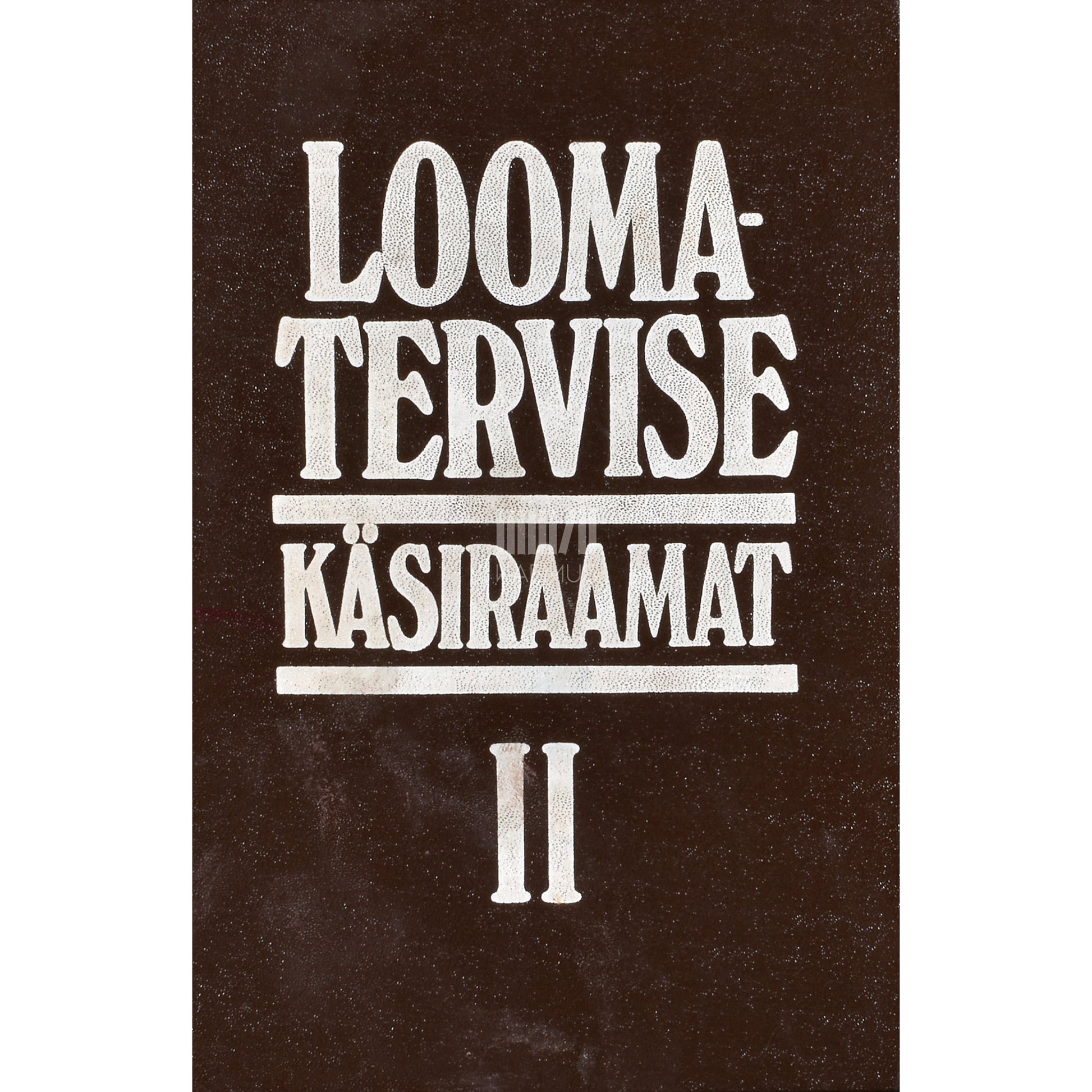 Loomatervise käsiraamat 2. osa