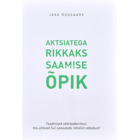 Jaak Roosaare Aktsiatega rikkaks saamise õpik