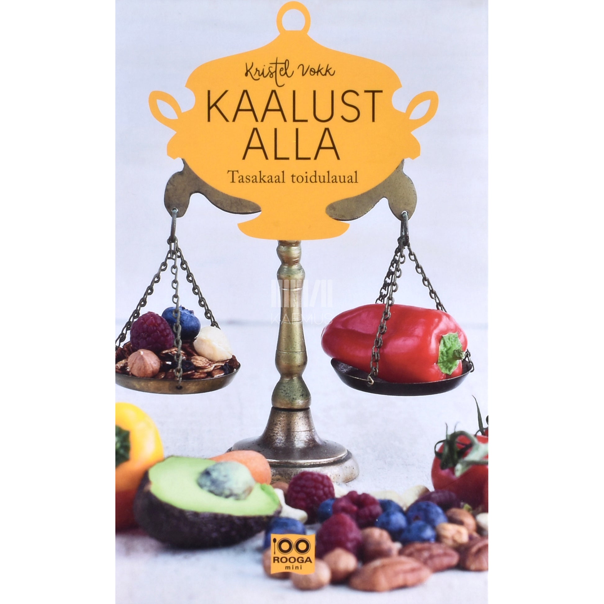 Kristel Vokk. Kaalust alla. Tasakaal toidulaual