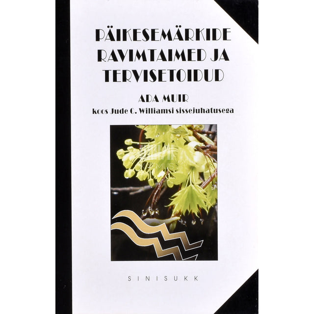 Ada Muir. Päikesemärkide ravimtaimed ja tervisetoidud