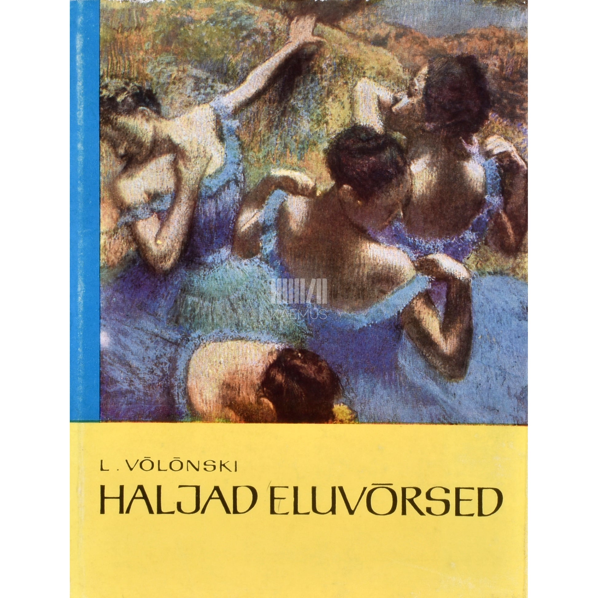 Leonid Volõnski. Haljad eluvõrsed