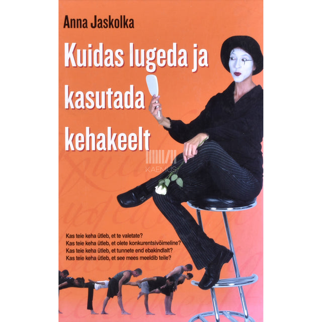 Anna Jaskolka. Kuidas lugeda ja kasutada kehakeelt